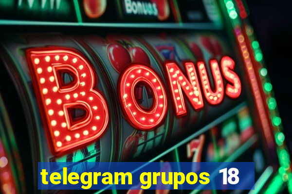 telegram grupos 18